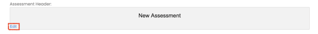 Edit Assessment header